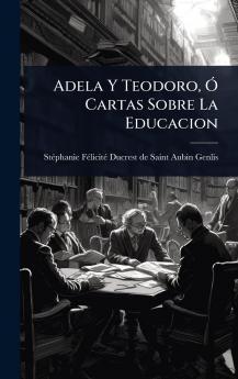 Adela Y Teodoro Ã Cartas Sobre La Educacion