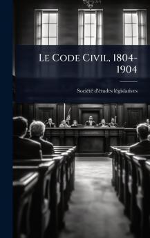 Code Civil 1804-1904