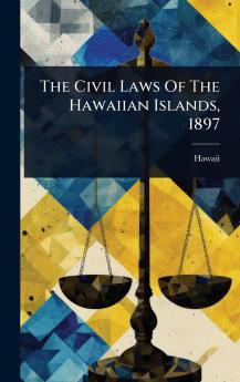 Civil Laws Of The Hawaiian Islands 1897