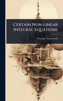 Certain Non-linear Integral Equations