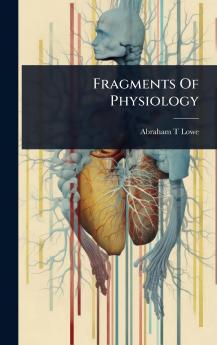 Fragments Of Physiology