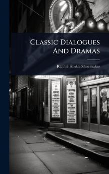 Classic Dialogues And Dramas