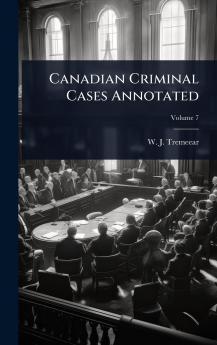 Canadian Criminal Cases Annotated