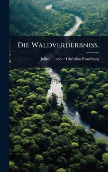 Waldverderbniss.