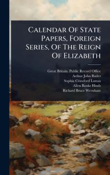 Calendar Of State Papers Foreign Series Of The Reign Of Elizabeth