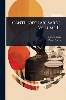 Canti Popolari Sardi Volume 1...