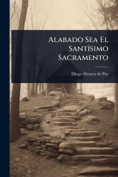 Alabado Sea El SantÃ-simo Sacramento