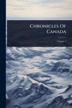 Chronicles Of Canada