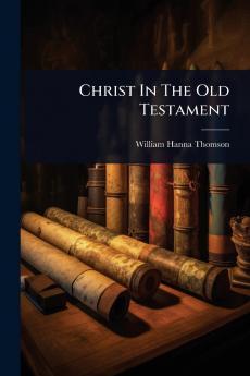 Christ In The Old Testament