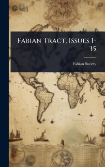 Fabian Tract Issues 1-35