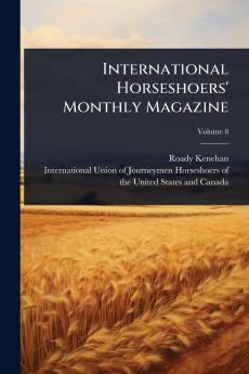 International Horseshoers' Monthly Magazine