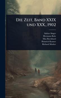 Zeit Band XXIX und XXX. 1902