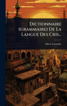 Dictionnaire (grammaire) De La Langue Des Cris...