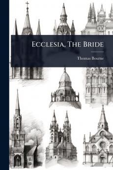 Ecclesia The Bride