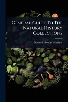 General Guide To The Natural History Collections