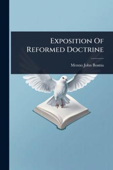 Exposition Of Reformed Doctrine