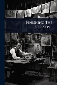 Finishing The Negative