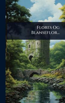 Flores Og Blanseflor...
