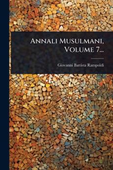 Annali Musulmani Volume 7...