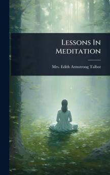 Lessons In Meditation