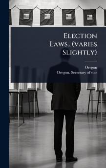 Election Laws...(varies Slightly)