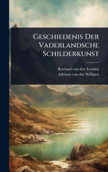 Geschiedenis Der Vaderlandsche Schilderkunst