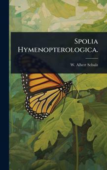 Spolia Hymenopterologica.
