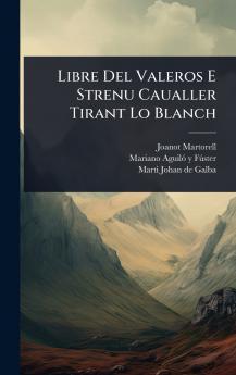 Libre Del Valeros E Strenu Caualler Tirant Lo Blanch