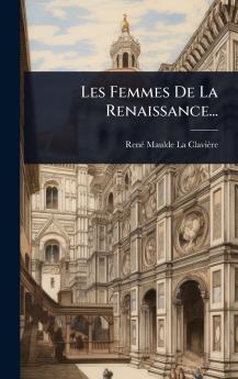 Les Femmes De La Renaissance...