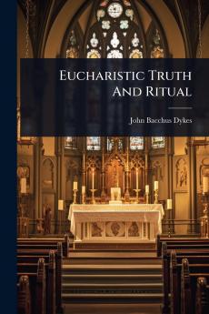Eucharistic Truth And Ritual