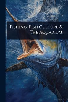 Fishing Fish Culture & The Aquarium