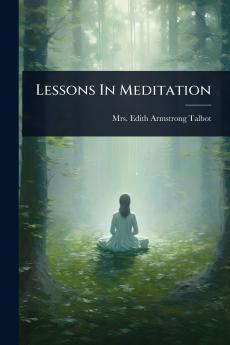 Lessons In Meditation