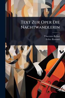Text Zur Oper Die Nachtwandlerin