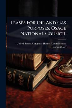 Leases For Oil And Gas Purposes Osage National Council