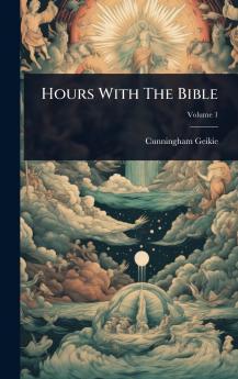 Hours With The Bible