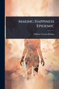 Making Happiness Epidemic
