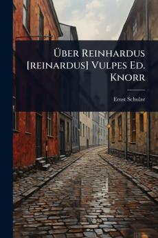 Ã&#156;ber Reinhardus [reinardus] Vulpes Ed. Knorr