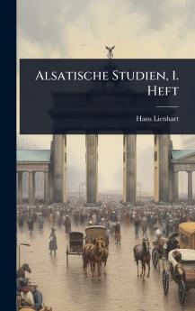Alsatische Studien 1. Heft