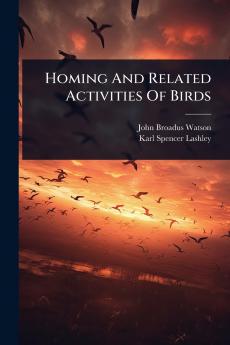 Homing And Related Activities Of Birds
