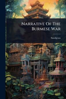 Narrative Of The Burmese War
