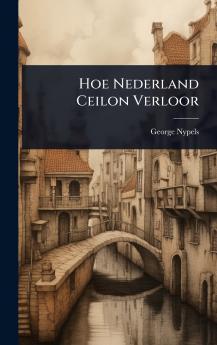 Hoe Nederland Ceilon Verloor