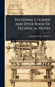 National Cleaner And Dyer Book Of Technical Notes