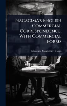 Nacacima's English Commercial Correspondence With Commercial Forms