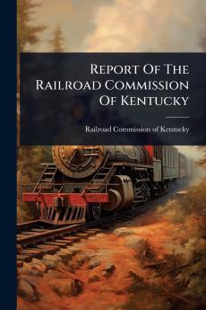 Report Of The Railroad Commission Of Kentucky