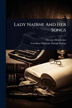 Lady Nairne And Her Songs