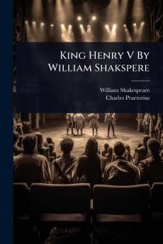 King Henry V By William Shakspere
