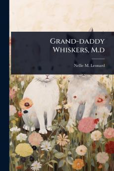 Grand-daddy Whiskers M.d