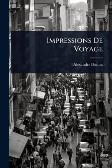 Impressions De Voyage
