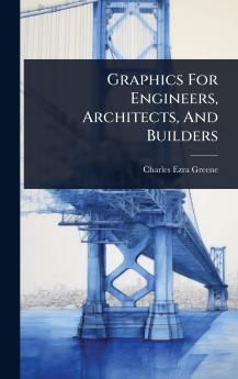 Graphics For Engineers Architects And Builders