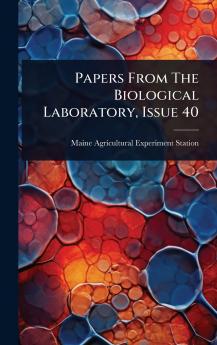 Papers From The Biological Laboratory Issue 40